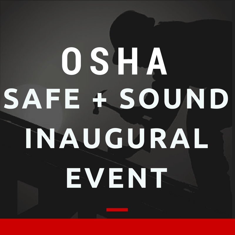 OSHA's Inaugural Safe + Sound Week